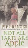 Pip Granger - Not All Tarts Are Apple [antikvár]
