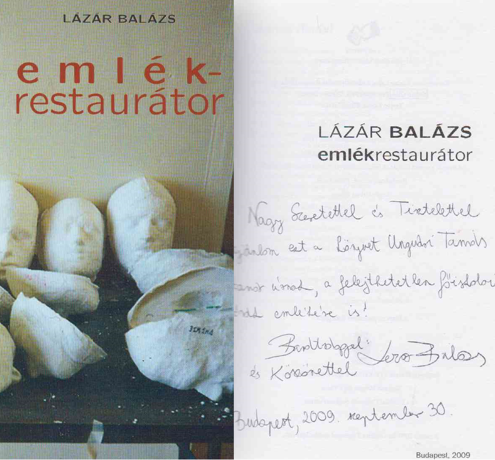 Lázár Balázs - Emlékrestaurátor (dedikált) [antikvár]