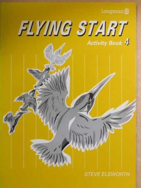 Steve Elsworth - Flying Start Activity Book 4 [antikvár]