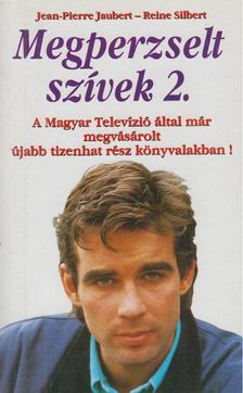 Jaubert, Jean-Pierre, Silbert, Reine - Megperzselt szívek 2. [antikvár]