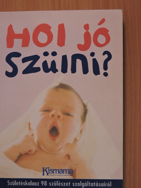 Velkei Éva - Hol jó szülni? [antikvár]