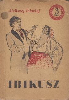 Alekszej Tolsztoj - Ibikusz [antikvár]