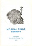 Arató Antal Dr. - Moskál Tibor kiállítása [antikvár]
