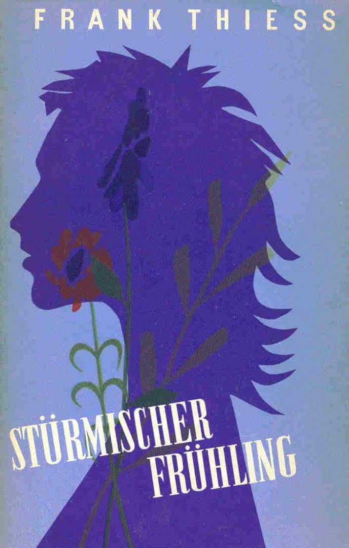 Thiess, Frank - Stürmischer Frühling [antikvár]
