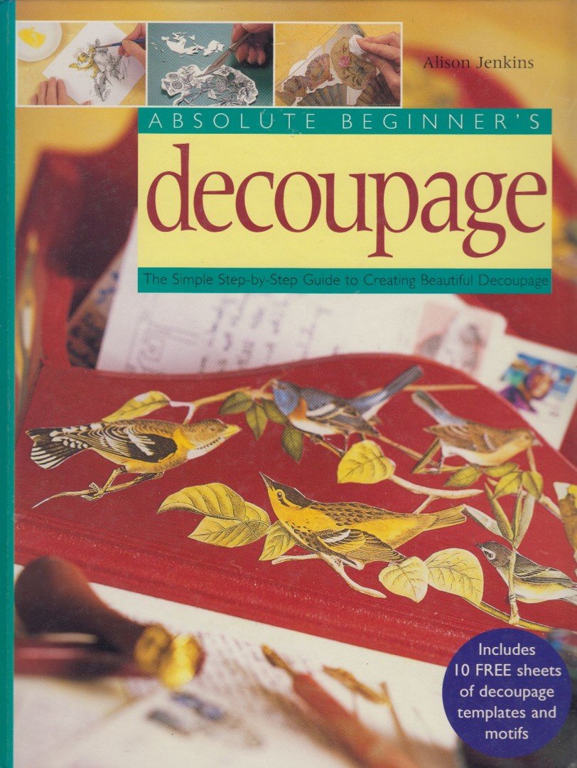 Alison Jenkins - Absolute Beginner's Decoupage [antikvár]