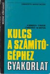 H. Benesch, D. Busse, J. Twiehaus, W. Weitzel - Kulcs a számítógéphez - Gyakorlat [antikvár]