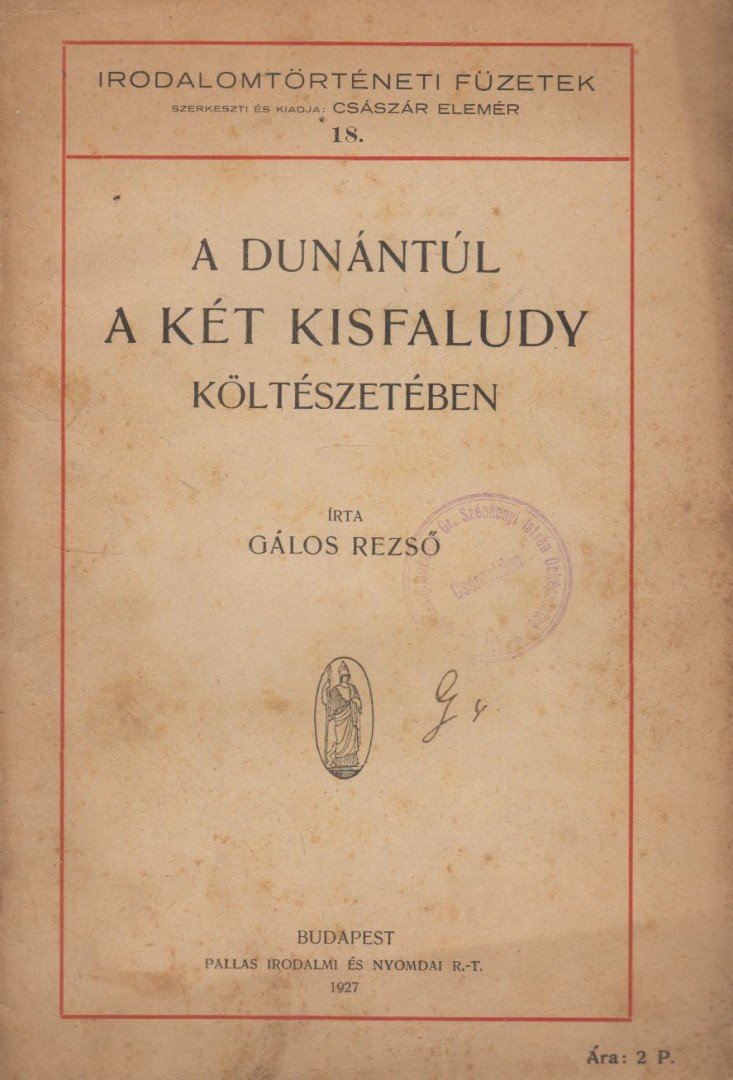 Gálos Rezső - A Dunántúl a két Kisfaludy költészetében [antikvár]