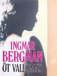 Ingmar Bergman - Öt vallomás [antikvár]