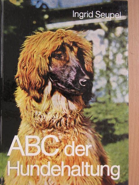 Ingrid Seupel - ABC der Hundehaltung [antikvár]