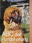 Ingrid Seupel - ABC der Hundehaltung [antikvár]