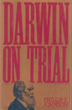 Phillip E. Johnson - Darwin on Trial [antikvár]