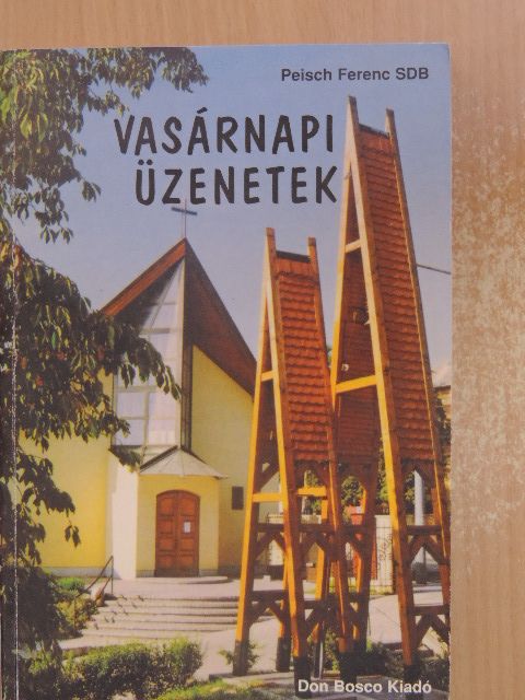 Peisch Ferenc - Vasárnapi üzenetek "B" év [antikvár]