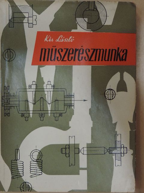 Kis László - Műszerészmunka [antikvár]