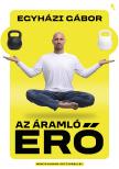 Egyházi Gábor - Az áramló erő [eKönyv: epub, mobi]