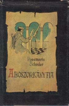 Schuder, Rosemarie - A boszorkány fia [antikvár]