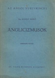 DR. KUNDT ERNŐ - Anglicizmusok [antikvár]