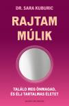 Dr. Sara Kuburic - Rajtam múlik [eKönyv: epub, mobi]