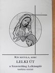 Sípos (S) Gyula - Kis regula, azaz Lelki út a Szeretetláng Lelkinapló tanítása szerint [antikvár]