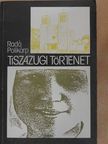 Radó Polikárp - Tiszazugi történet [antikvár]