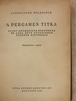 Alekszandr Polescsuk - A pergamen titka [antikvár]