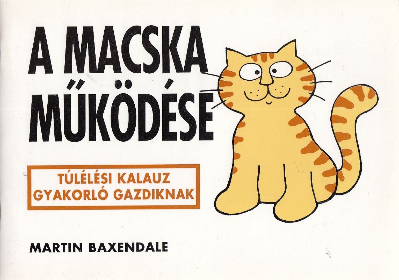 Martin Baxendale - A macska működése [antikvár]