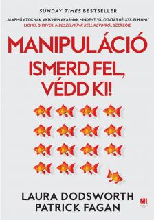 Dodsworth Laura - Manipuláció - Ismerd fel, védd ki! [eKönyv: epub, mobi]