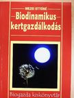 Mezei Ottóné - Biodinamikus kertgazdálkodás [antikvár]
