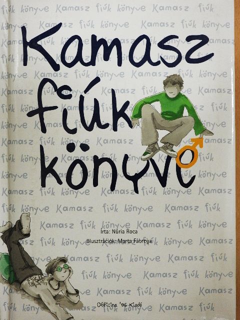 Núria Roca - Kamasz fiúk könyve [antikvár]