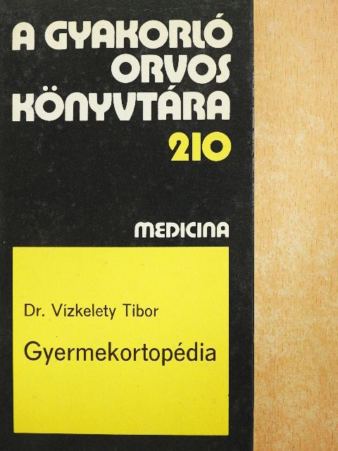 Dr. Vízkelety Tibor - Gyermekortopédia [antikvár]