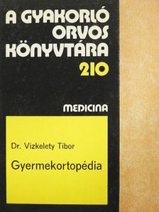 Dr. Vízkelety Tibor - Gyermekortopédia [antikvár]