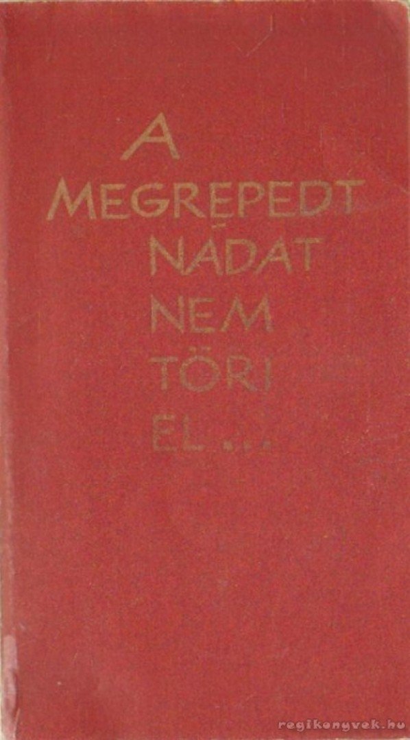 Cserháti Sándor, Balikó Zoltán - A megrepedt nádat nem töri el... [antikvár]
