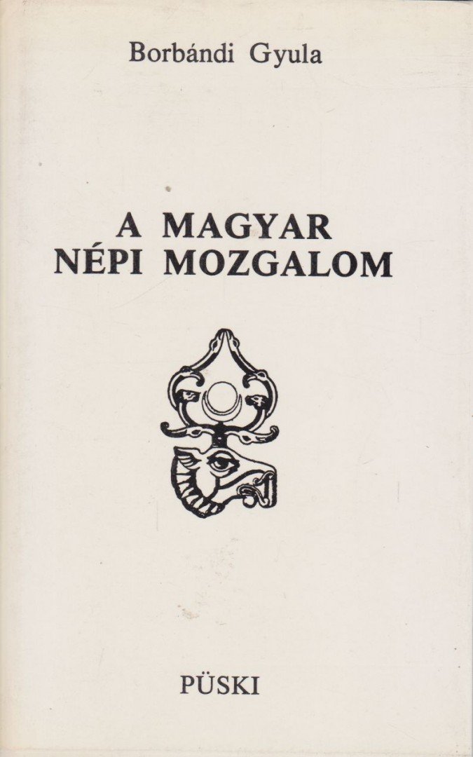 Borbándi Gyula - A magyar népi mozgalom (aláírt) [antikvár]