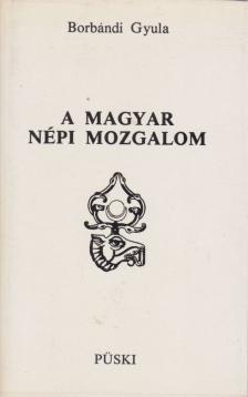 Borbándi Gyula - A magyar népi mozgalom (aláírt) [antikvár]