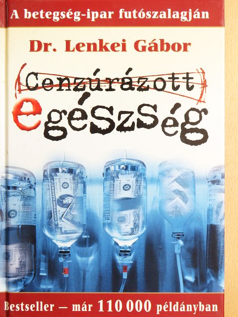 Dr. Lenkei Gábor - Cenzúrázott egészség [antikvár]