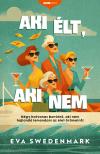 Eva Swedenmark - Aki élt, aki nem