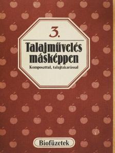 Seléndy Szabolcs - Talajművelés másképpen [antikvár]