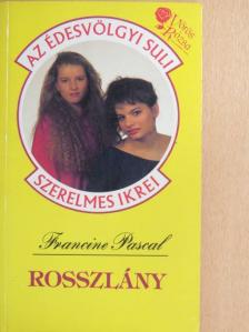 Francine Pascal - Rosszlány [antikvár]