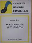 Jeszenszky Árpád - Oltás, szemzés, dugványozás [antikvár]