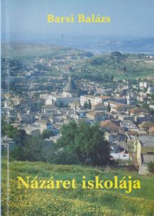 Barsi Balázs - Názáret iskolája [antikvár]