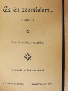 Dr. Ecsedy Aladár - Az én szeretetem... [antikvár]
