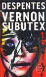 Virginie Despentes - Vernon Subutex 1. [antikvár]