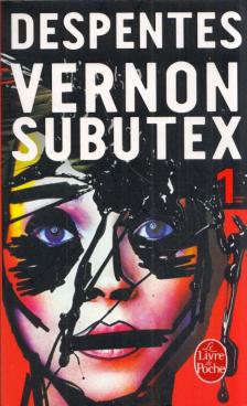 Virginie Despentes - Vernon Subutex 1. [antikvár]