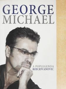 Rob Jovanovic - George Michael [antikvár]
