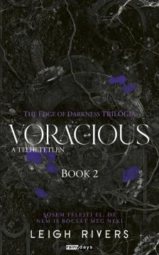 Leigh Rivers - Voracious - A telhetetlen [eKönyv: epub, mobi]