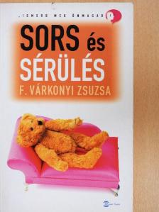 F. Várkonyi Zsuzsa - Sors és sérülés [antikvár]