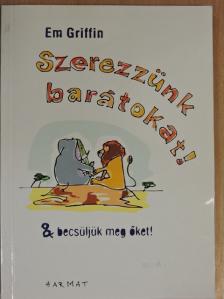 Em Griffin - Szerezzünk barátokat! [antikvár]