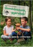 Frotscher - Kanka Nadja - Gombásszunk, gyerekek!