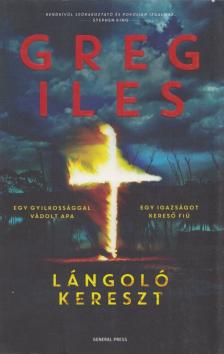 Greg Iles - Lángoló kereszt [antikvár]