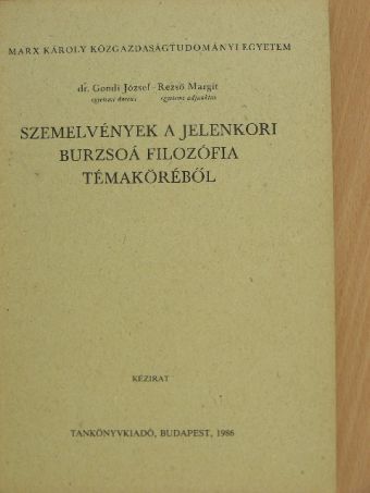 Dr. Gondi József - Szemelvények a jelenkori burzsoá filozófia témaköréből [antikvár]