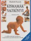 Elizabeth Fenwick - Kismamák nagykönyve [antikvár]